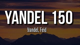 Yandel, Feid - Yandel 150 (Letra/Lyrics) | Resistencia