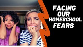 Facing our HOMESCHOOL FEARS!