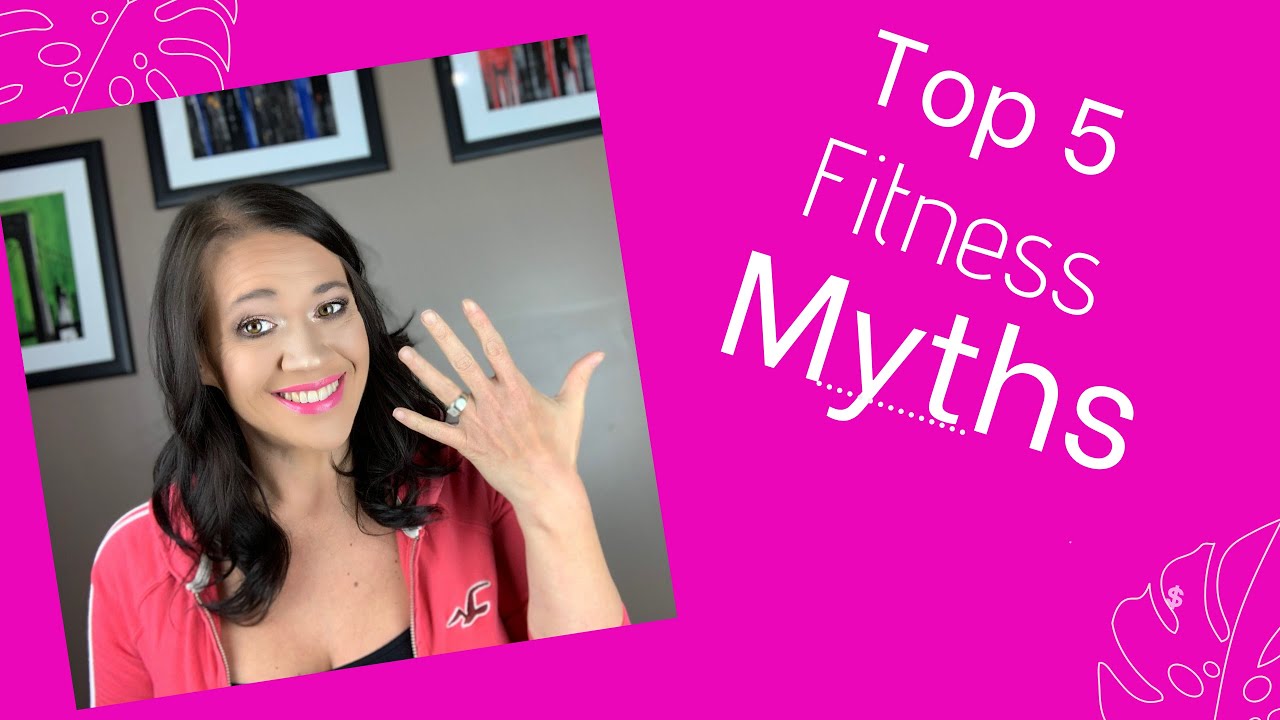 Top 5 Fitness Myths YouTube