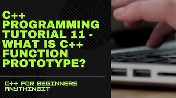 C++ Programming Tutorial 11 - What is C++ functions prototype?
