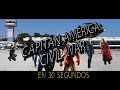 CAPITÁN AMÉRICA: CIVIL WAR EN 30 SEGUNDOS