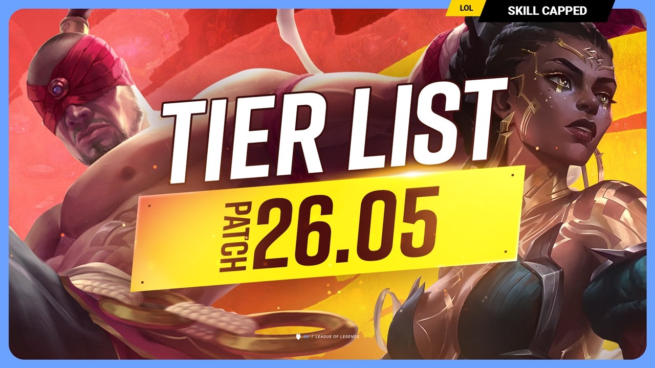 NEW TIER LIST for PATCH 26.05 - League of Legends
