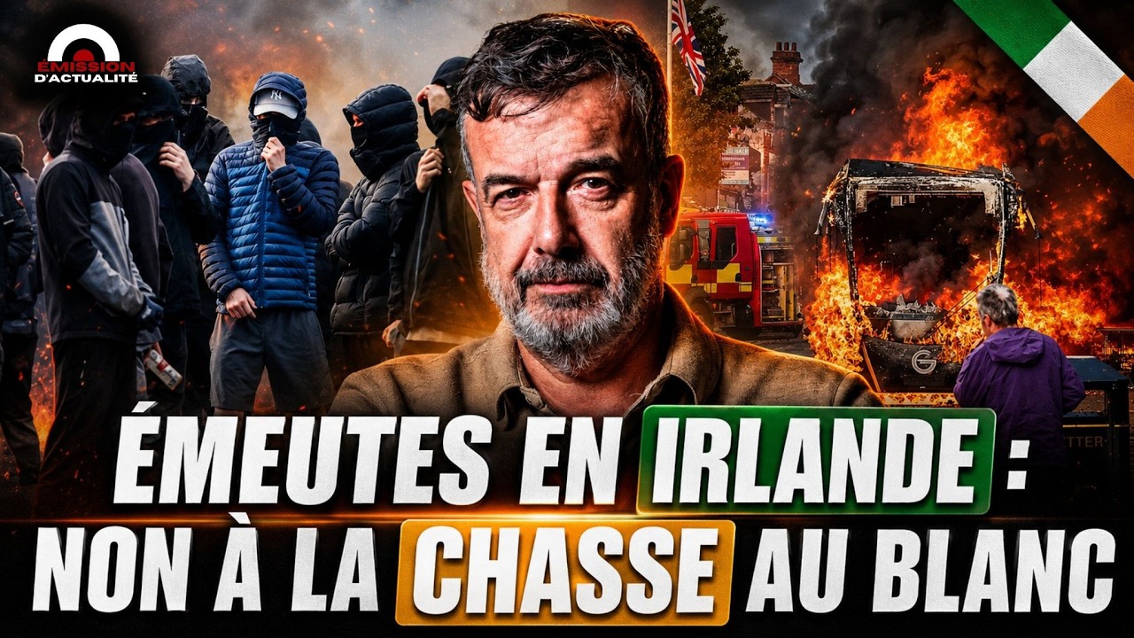 ÉMEUTES EN IRLANDE : NON À LA CHASSE AU BLANC