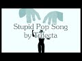 Trifecta  stupid pop song  official