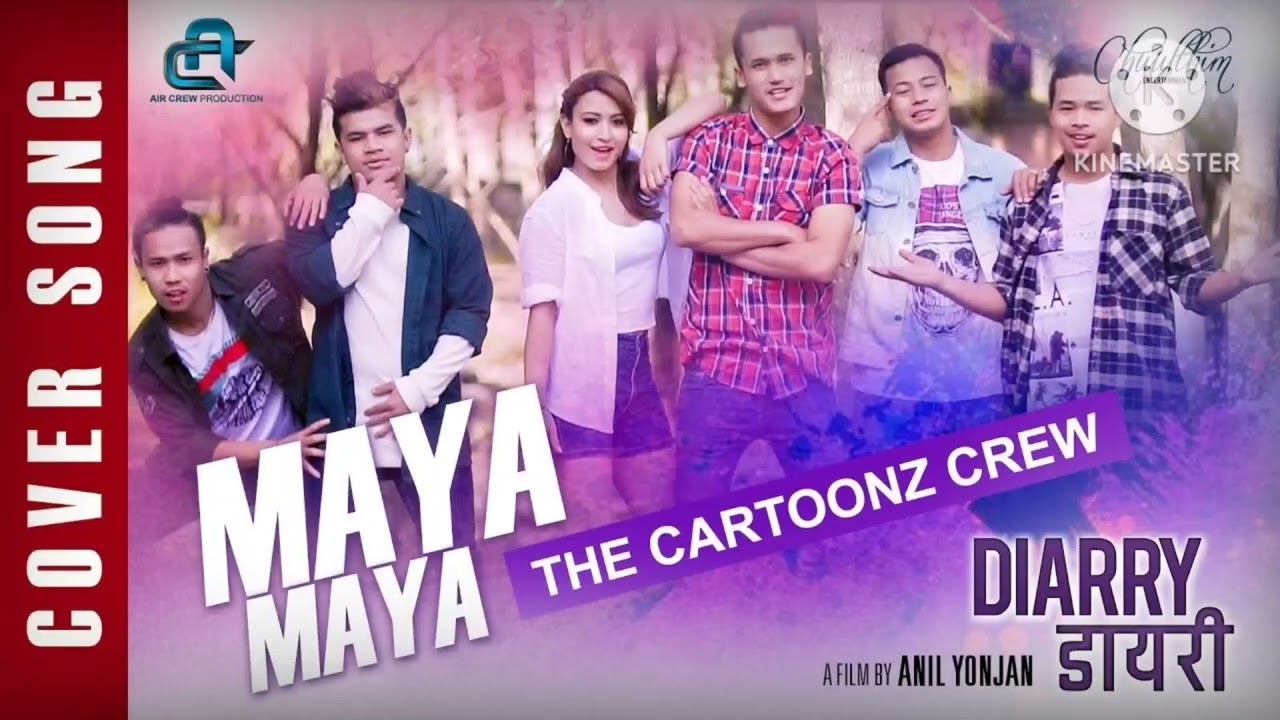 MAYA MayaTHE CARTOON CREWDIARRYNEPALI SUPERHITS SONGSDANCE SONGS  