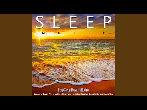 Sleeping Music Calm Piano And Ocean Waves Sleeping Music Calm Piano And Ocean Waves