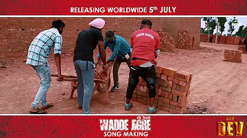 Wadde Jigre Making | DSP DEV | Releasing Worldwide on 5th July | White Hill Studios