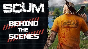 SCUM - Behind The Scenes Part 13