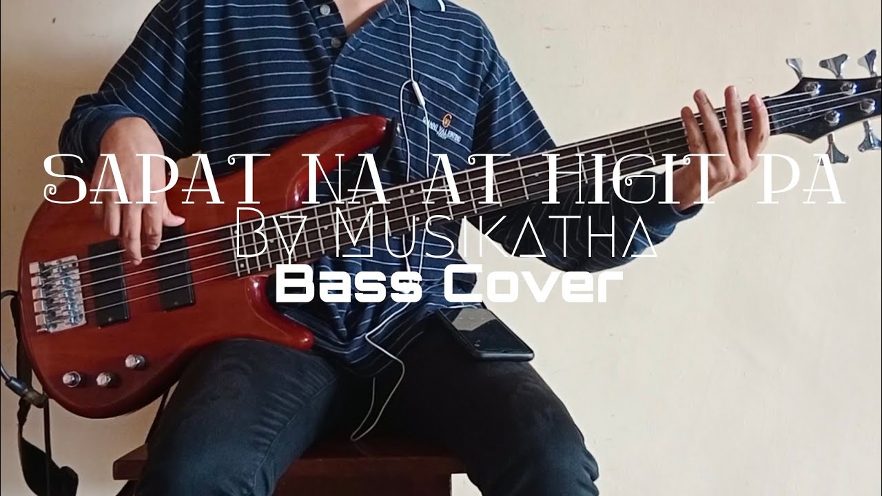 Sapat na at Higit pa by Musikatha Bass CoverGuide