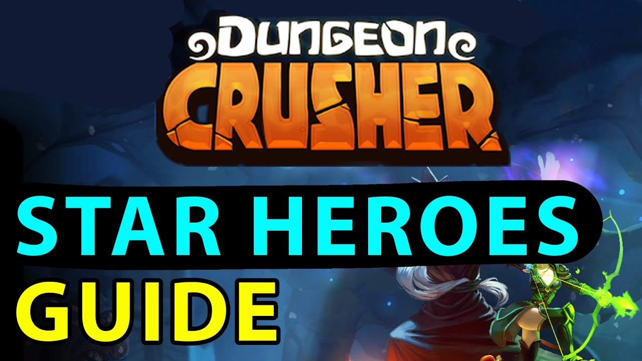 Dungeon Crusher GUIDE #50: Star heroes - YouTube