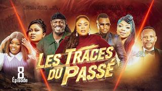 LES TRACES DU PASSÉ | EPISODE 8 | NOUVEAUTE 2026 | DD PRODUCTION