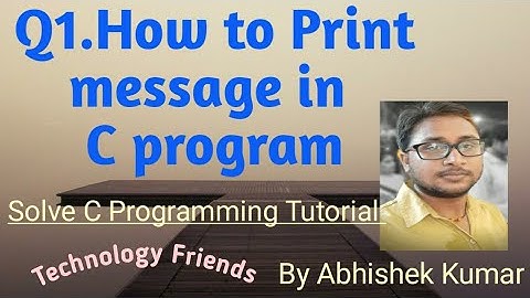How to Print message in c program ? | | Solution of C Programming