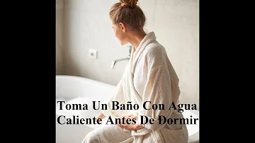 ¿Es bueno bañarse con agua caliente antes de acostarse?