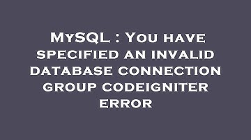MySQL : You have specified an invalid database connection group codeigniter error