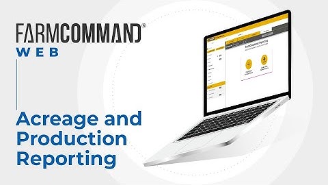FarmCommand: Acreage and Production Reporting