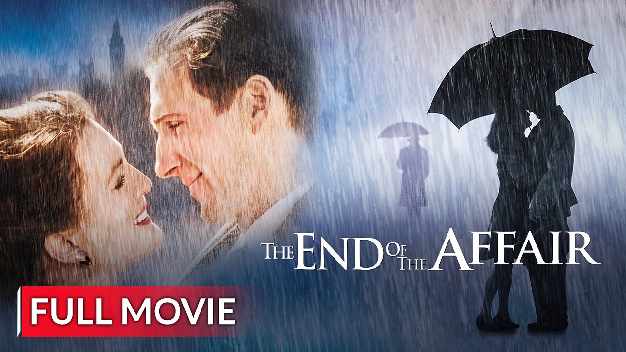 THE END OF THE AFFAIR English Full Movie Drama Movie