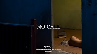 Rosalyn - No call (Official Audio)