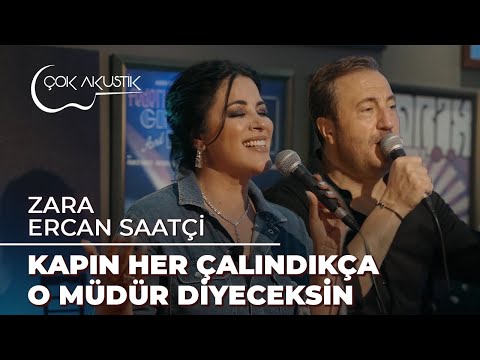 Zara & Ercan Saatçi - Kapın Her Çalındıkça O Mudur Diyeceksin #ÇokAkustik