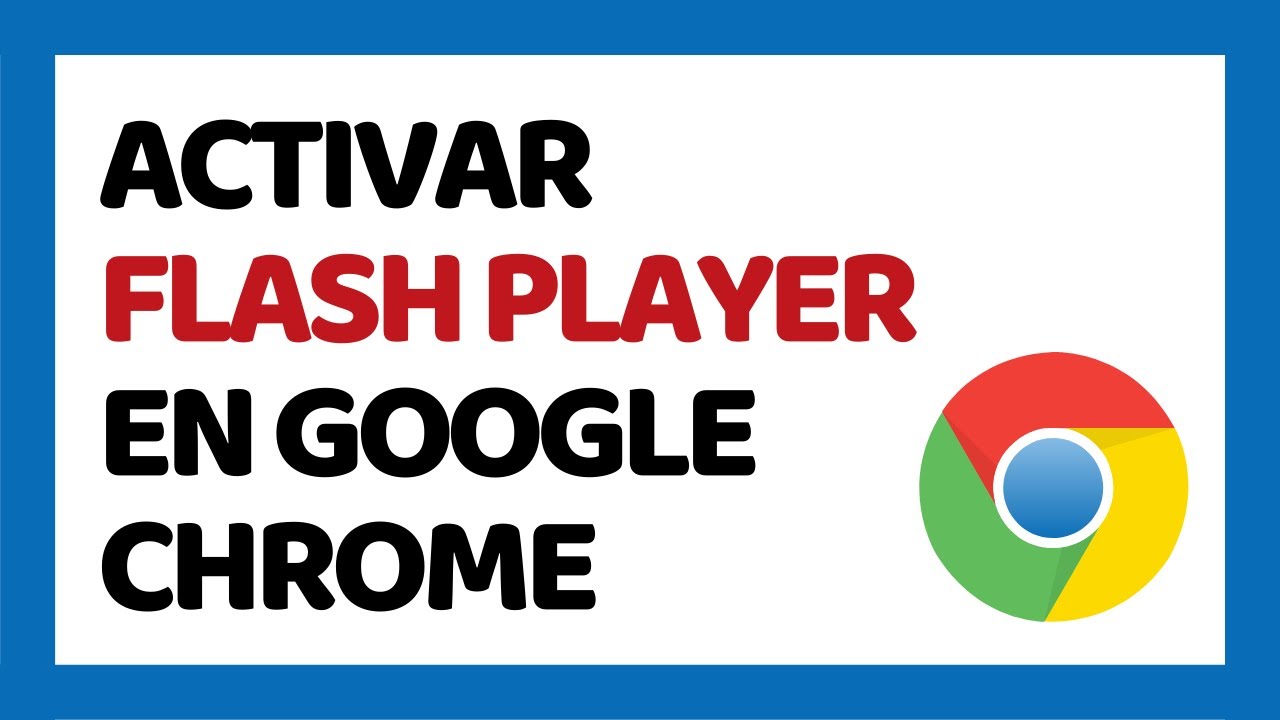 Cómo Activar Adobe Flash Player en Google Chrome 2019 ...
