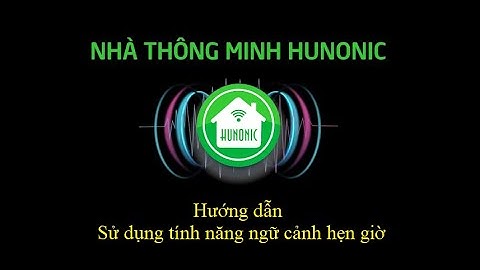 [Hunonic] Hướng dẫn tạo ngữ cảnh hẹn giờ