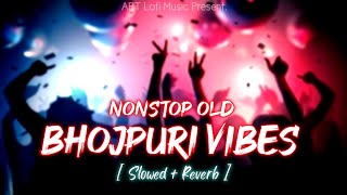 Nonstop Enjoy Old Bhojpuri Vibes Songs | All Trending Songs [ Slowed + Reverb ] ABT Lofi Music screenshot 2