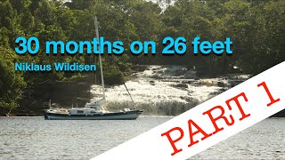 30 months on a 26 feet sailing boat  Wharram Tiki 26  PART ONE