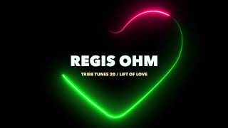 Regis Ohm - Tribes Tunes 20 - Lift Of Love (Feat. Roy Rosenfeld, Lost desert, Lee Burridge, ...)