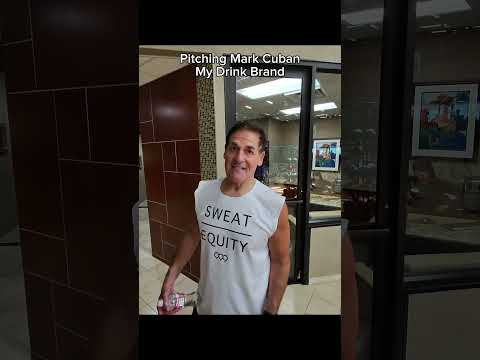 Pitching Mark Cuban my drink brand