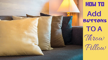 How To Add Buttons to a Pillow