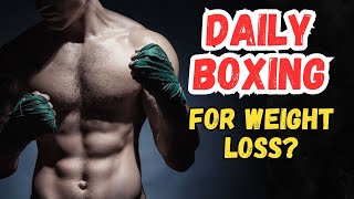 Boxing Every Day Will Do This To Your Body