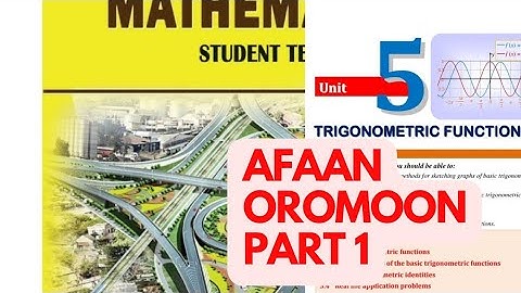 mathematics grade 10 unit 5 about trigonometric functions in Afaan Oromic part 1