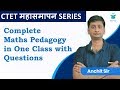 Complete Maths Pedagogy in One Class with Questions | CTET | 2019