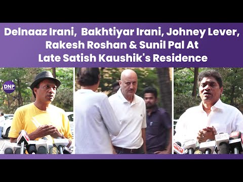 Delnaaz Irani,  Bakhtiyar Irani, Johney Lever, Rakesh & Sunil Pal At Late Satish Kaushik's Residence