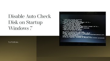 Disable Auto Check Disk (CHKDSK) Windows 7