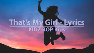 KIDZ BOP Kids - That's My Girl (Lyrics) - Video Resimi