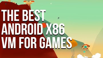 Android VM - The best Android X86 VM for Gaming Performance!
