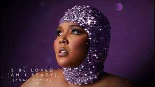Lizzo - 2 Be Loved (Am I Ready) [PNAU Remix] [ Audio]