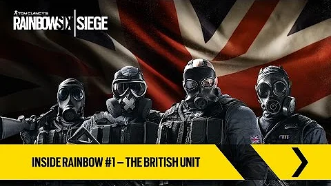 Tom Clancy's Rainbow Six Siege Official - Inside Rainbow #1 – The British Unit [UK]