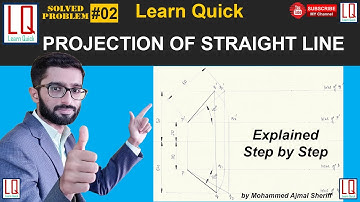 Projection of Straight Line | Engineering Drawing | Tutorial | Learn Quick | By Sheriff