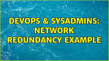 DevOps & SysAdmins: Network Redundancy Example (2 Solutions!!)