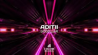 Aditii - Good Liar (6 Season Release)