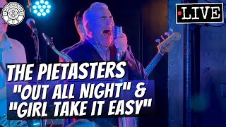 The Pietasters "Out All Night" & "Girl Take It Easy" LIVE