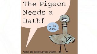 The Pigeon Needs a Bath - Read Aloud Books for Toddlers, Kids and Children