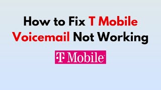 How to Fix T Mobile Voicemail Not Working screenshot 5