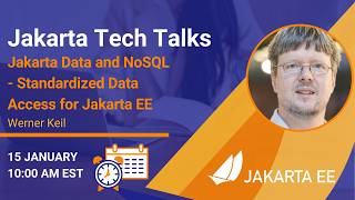 Jakarta Tech Talk - Jakarta Data and NoSQL - Standardized Data Access for Jakarta EE