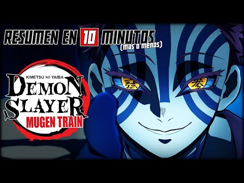 🔷 Kimetsu No Yaiba: TREN INFINITO | Resumen en 10 Minutos (más o menos)