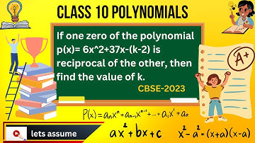 "Polynomials |On finding an unknown when sum or product of zeros of a quadratic polynomial is given