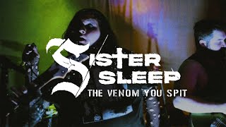 Sister Sleep - The Venom You Spit (Official Music Video)