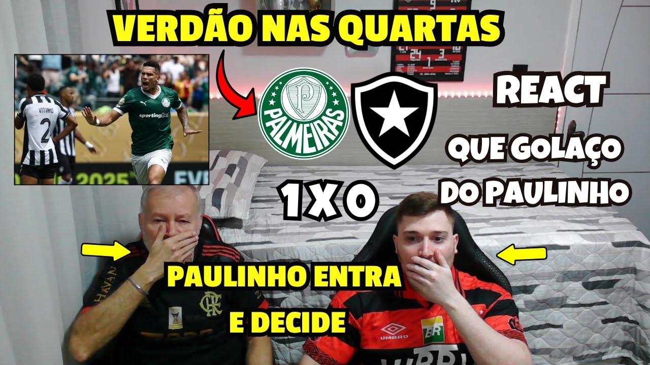 REACT PALMEIRAS 1 X 0 BOTAFOGO VERDÃO NAS QUARTAS - MELHORES MOMENTOS ...