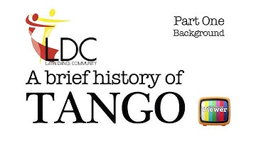 A brief history of Tango - Part 1 of 4 - Latin Dance Community